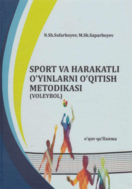 Sport va harakatli o`yinlarni o`qitish metodikasi (Voleybol)