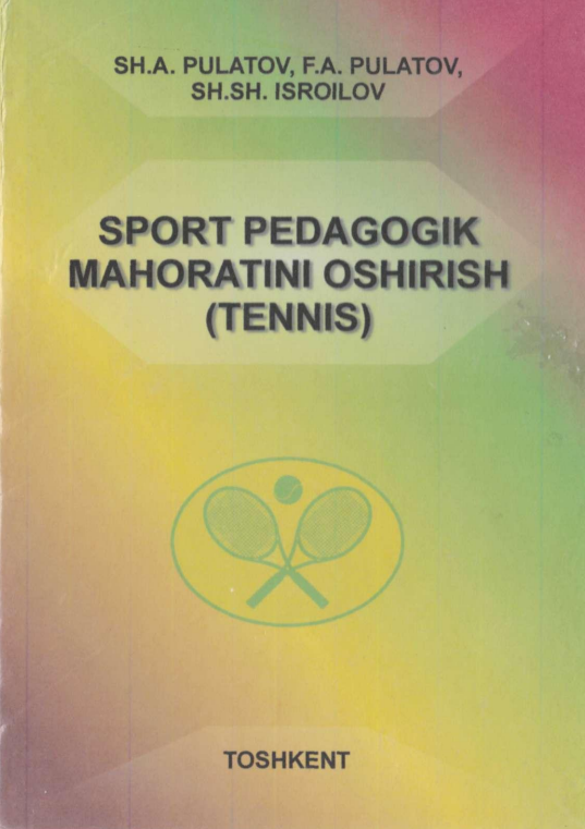 Sport pedagogik mahoratini oshirish. Tennis