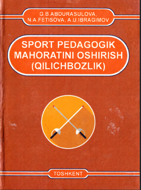 Sport pedagogik mahoratini oshirish (qilichbozlik)