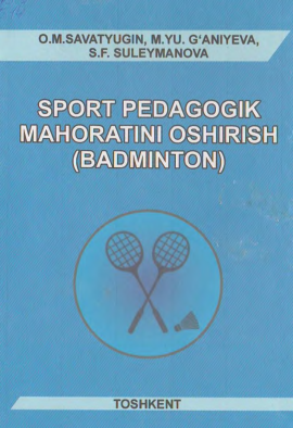 Sport pedagogik mahoratini oshirish (badminton)