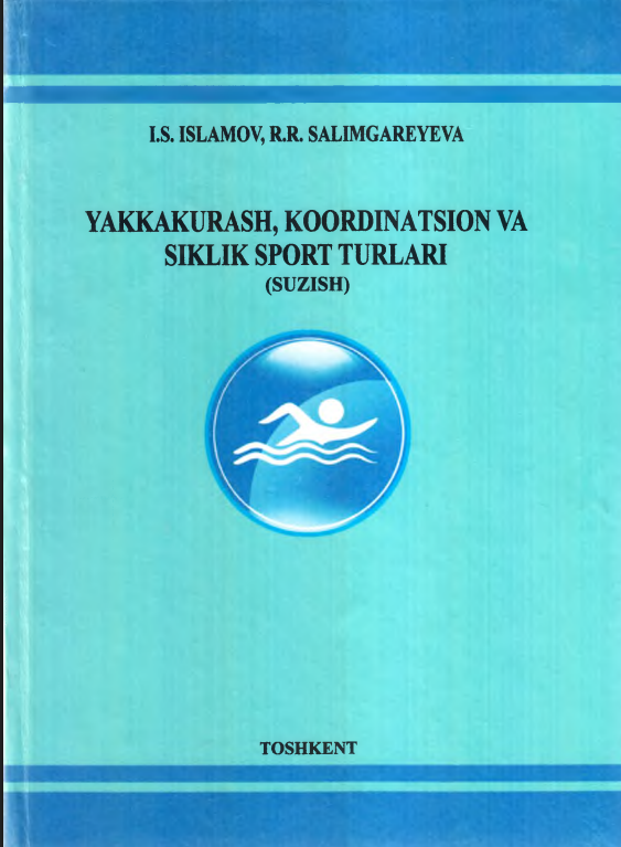 Yakkakurash, koordinatsion va siklik sport turlari (suzish).