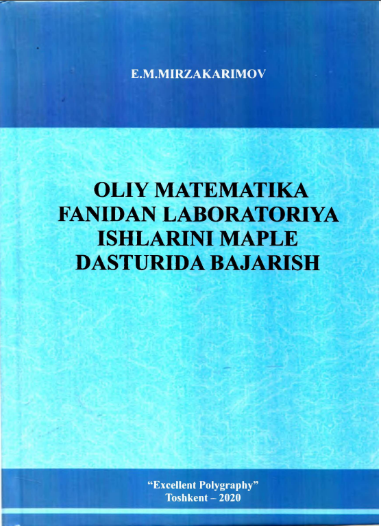 Oliy matematika fanidan laboratoriya ishlarini MAPLE dasturida bajarish