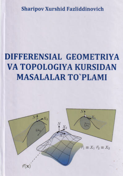 Differensial geometriya va topologiya kursidan masalalar to'plami