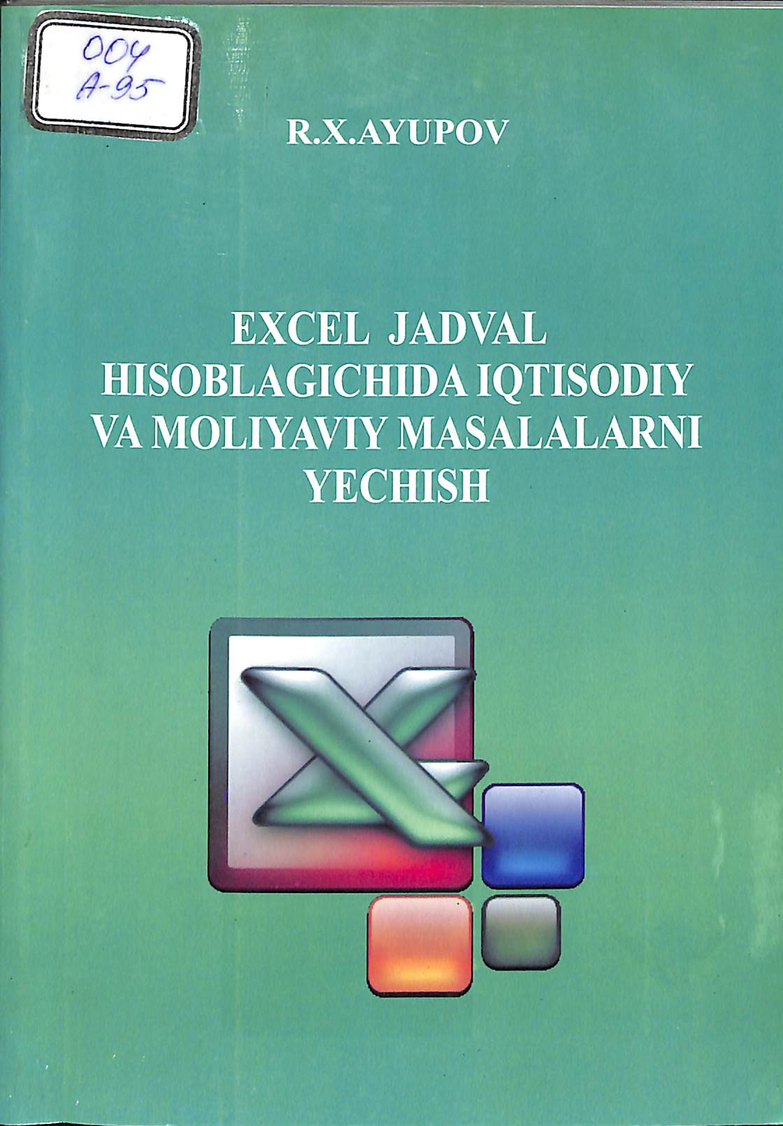 EXCEL jadval hisoblagichida iqtisodiy va moliyaviy masalalarni yechish