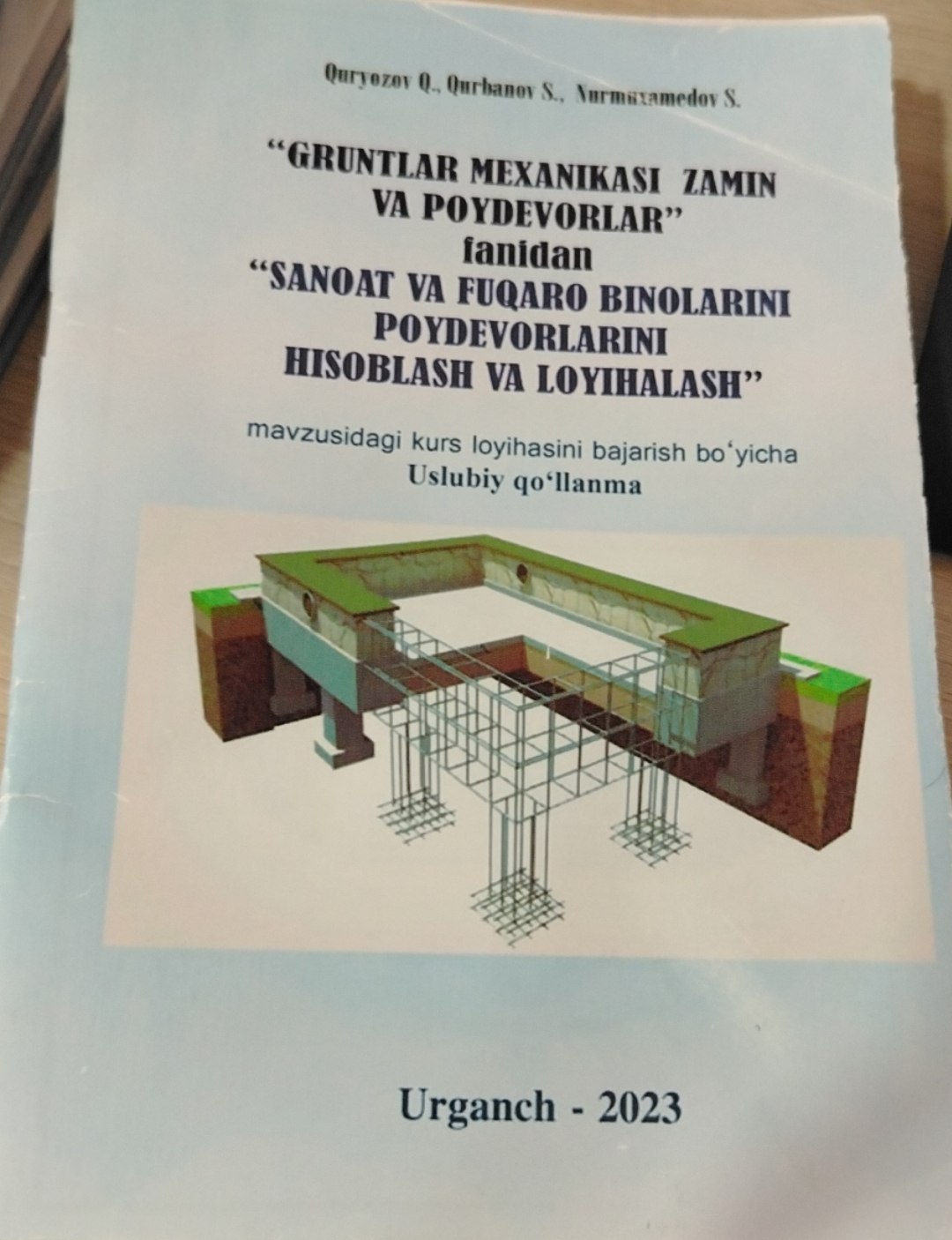 Gruntlar mexanikasi zamin va poydevorlar fanidan Saoat va Fuqaro binolarini poydevorlarni hisoblash va loyihalash mavzusidagi kurs loyihasini bajarish bo'yicha Uslubiy qo'llanma