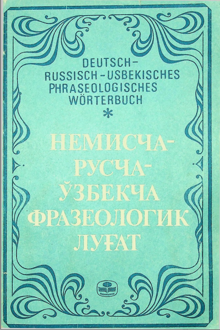 Немисча-русча-ўзбекча фразеологик луғат