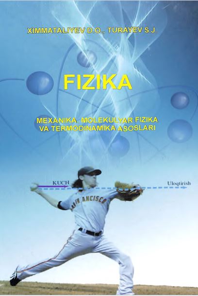 Fizika. Mexanika, Molekulyar fizika va termodinamika asoslari