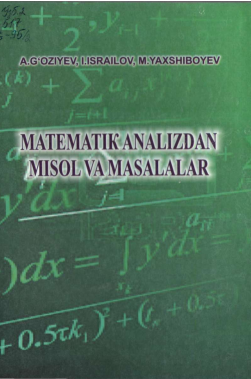Matematik analizdan misol va masalalar, 1-qism