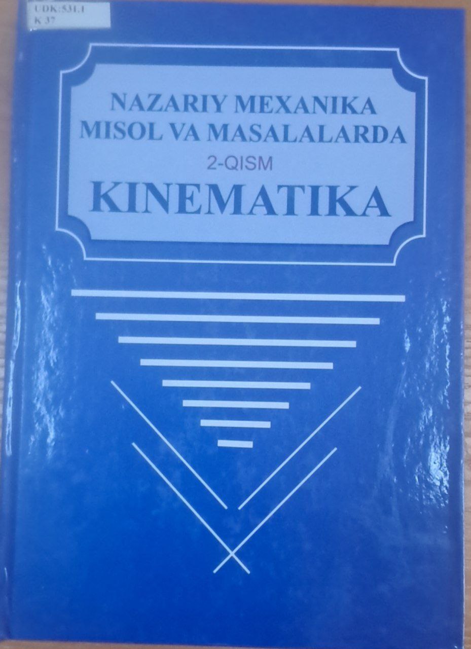 Nazariy mexanika misol va masalalarda. II qism Kinematika