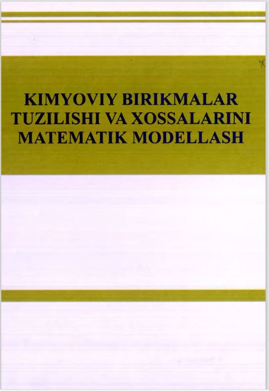 Kimyoviy birikmalar tuzilishi va xossalarini matematik modellash