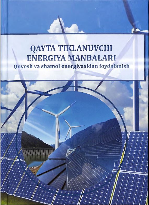 Qayta tiklanuvchi energiya manbalari (quyosh va shamol energiyasidan foydalanish)
