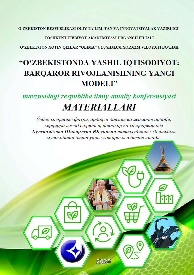 O‘zbekistonda yashil iqtisodiyot: barqaror rivojlanishning yangi modeli mavzusida respublika ilmiy-amaliy konferensiya materiallari
