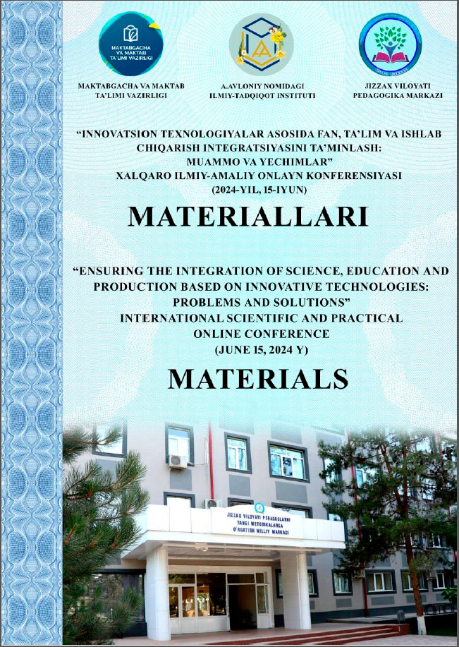 Innovatsiontexnologiyalar asosida fan, ta’lim va ishlab chiqarish integratsiyasini ta’minlash: muammo vayechimlar mavzusidagi Xalqaro ilmiy-amaliy onlayn anjuman materiallari