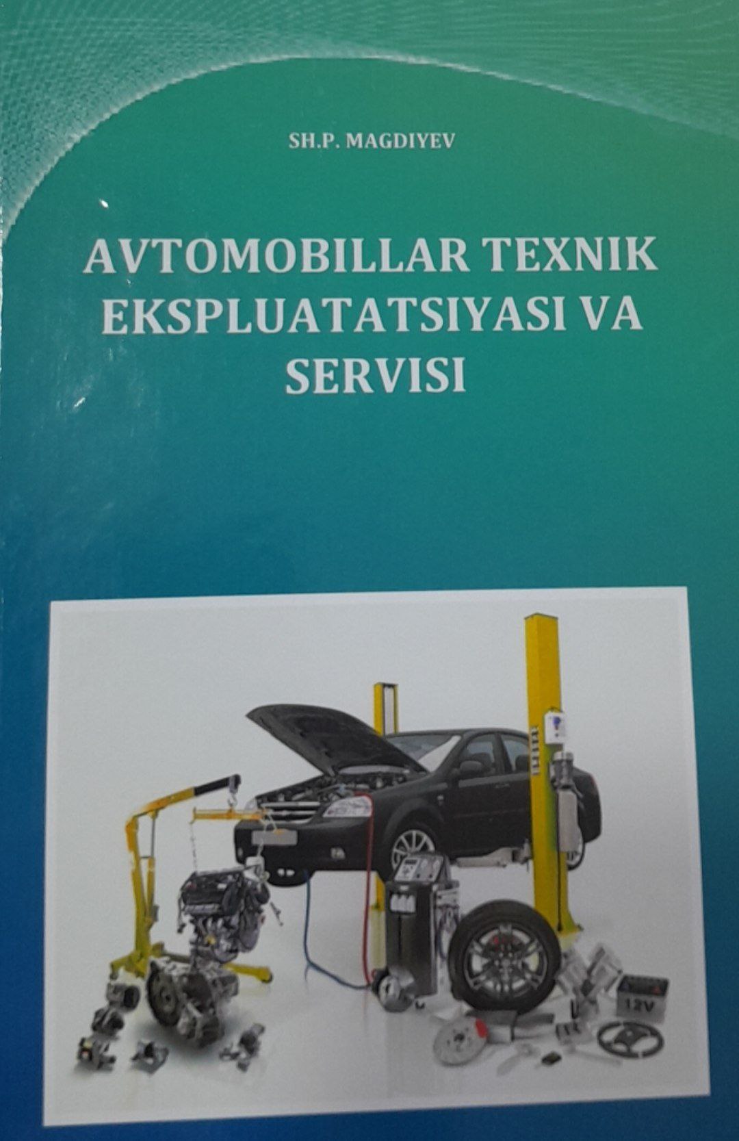 Avtomobillar texnik ekspluatatsiyasi va servisi