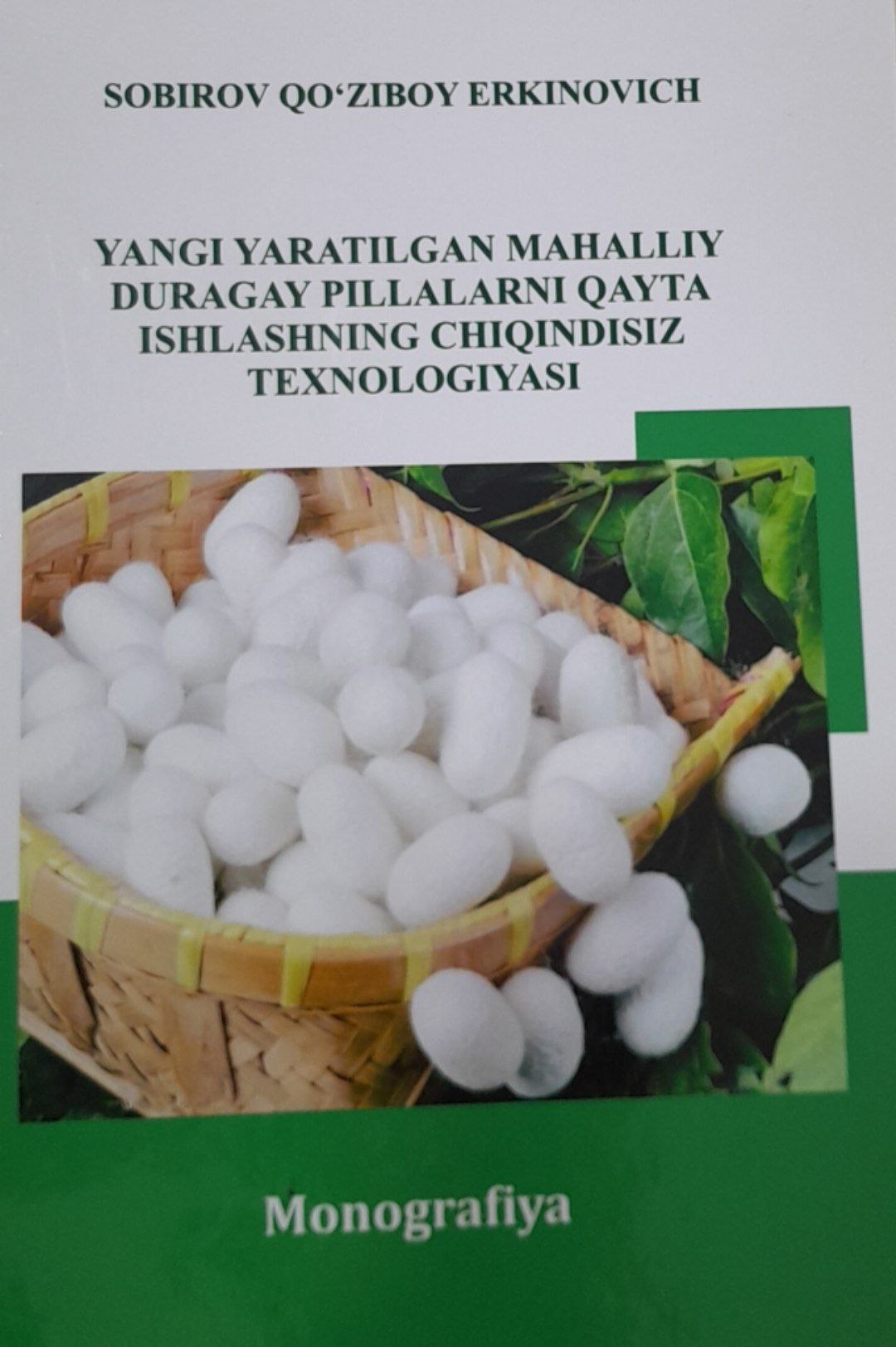 Yangi yaratilgan mahalliy duragay pillalarni qayta ishlashning chiqindisiz texnologiyasi