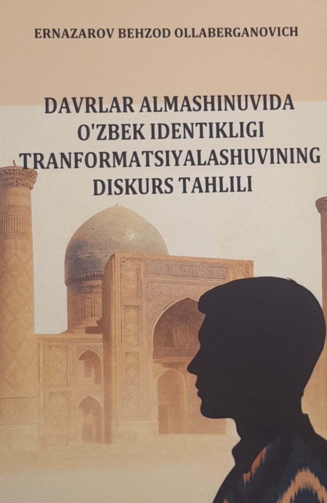 Davrlar almashinuvida o'zbek identikligi transformatsiyalashuvining diskurs tahlili