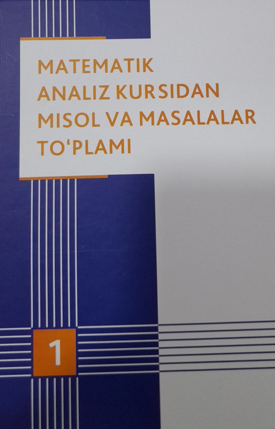 Matematik analiz kursidan misol va masalalar to'plami 1