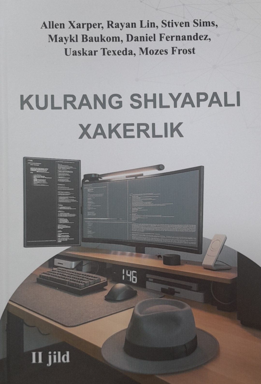 Kulrang shlyapali xakerlik II jild