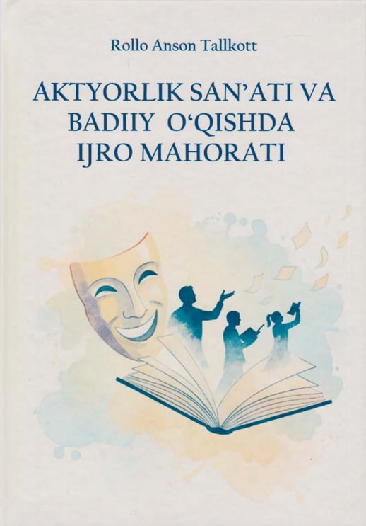 Aktyorlik san'ati va badiiy o'qishda ijro mahorat