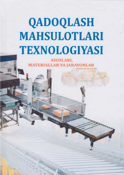 Qadoqlash mahsulotlari texnologiyasi asosları, materiallar va jarayonlar