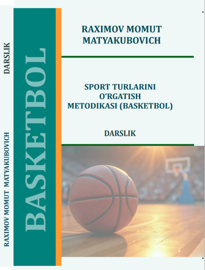 Sport turlarini o‘rgatish metodikasi (Basketbol)