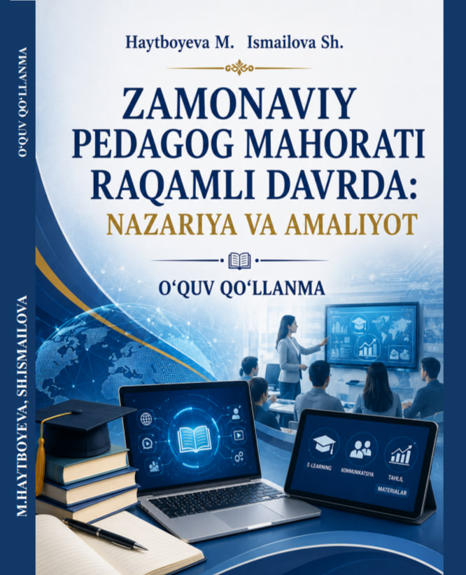 Zamonaviy pedagog mahorati raqamli davrda: nazariya va amaliyot