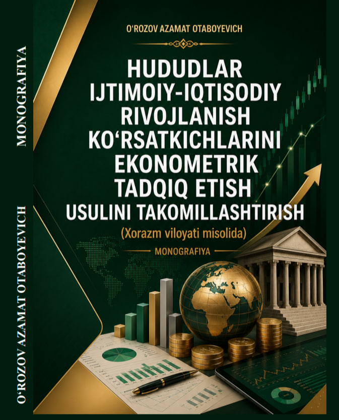Hududlаr ijtimoiy-iqtisodiy rivojlаnish ko‘rsаtkichlаrini ekonometrik tаdqiq etish usulini tаkomillаshtirish