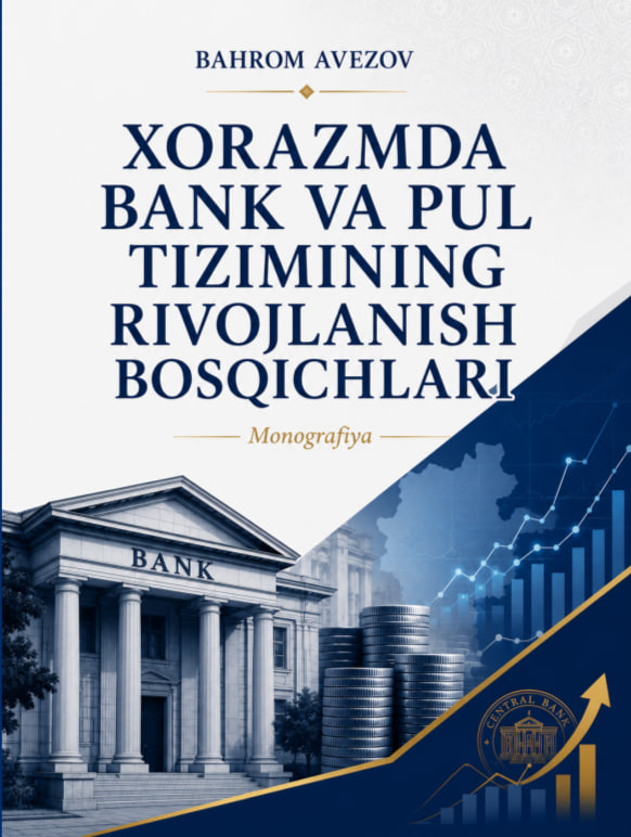 Xorazmda bank va pul tizimining rivojlanish bosqichlari