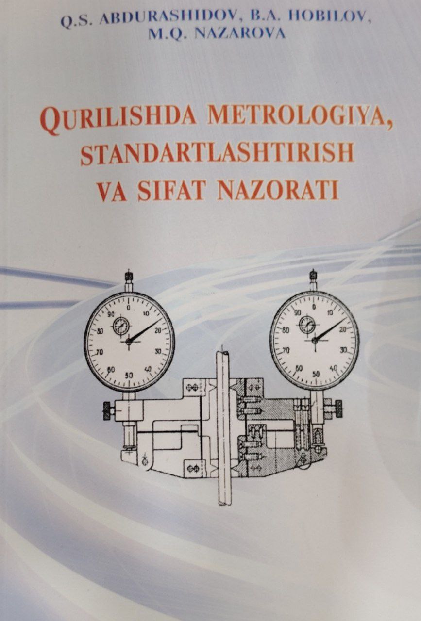 Qurilishda metrologiya standartlashtirish va sifat nazorati.