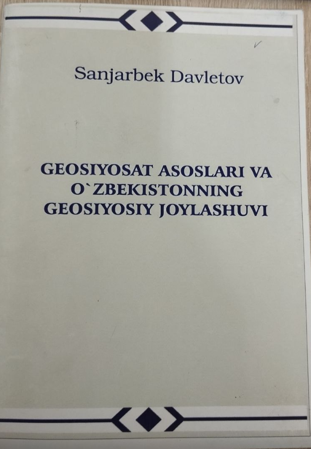 Geosiyosat asoslari va O`zbekistonning geosiyosiy joylashuv