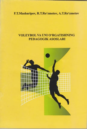 Voleybol va uni o`rgatishning pedagogik asoslari