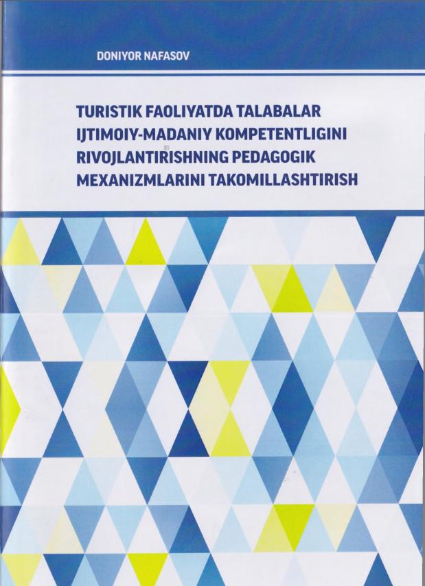 Turistik faoliyatda talabalar ijtimoiy madaniy kompetentligini rivojlantirishning pedagogik mexanizmlarini takomillashtirish