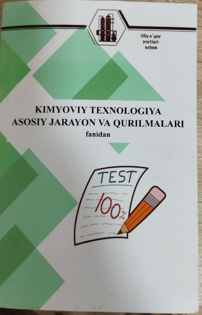 Kimyoviy texnologiya asosiy jarayon va qurilmalari