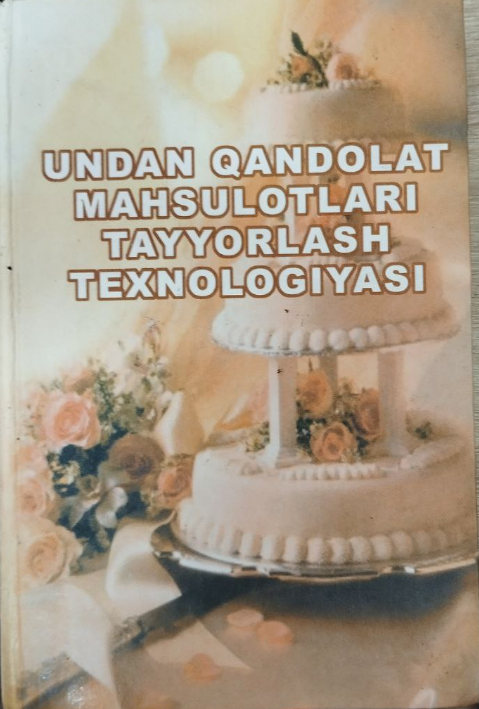 Undan qandolat mahsulotlari tayyorlash texnologiyasi