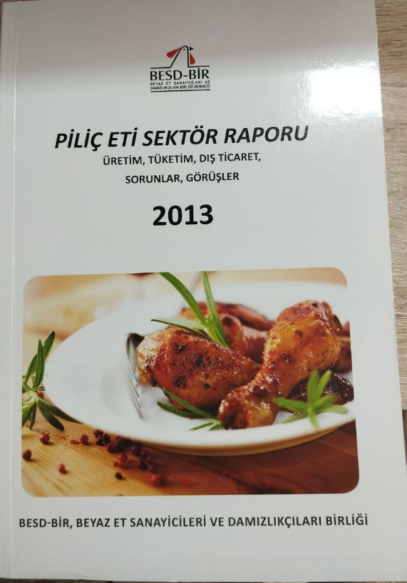 Piliç eti sektör raporu üretim, dış ticaret, sorunlar, görüşler