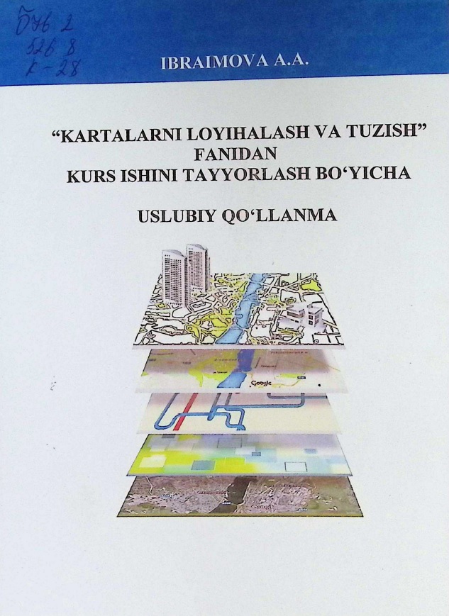 "Kartalarni loyihalash va tuzish" fanidan kurs ishini tayyorlash bo'yicha