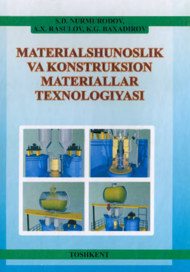 MATERIALSHUNOSLIK VA KONSTRUKSION MATERIALLAR TEXNOLOGIYASI