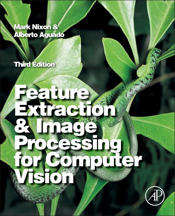 Feature Extraction & Image Processing for Computer Vision. Third edition
