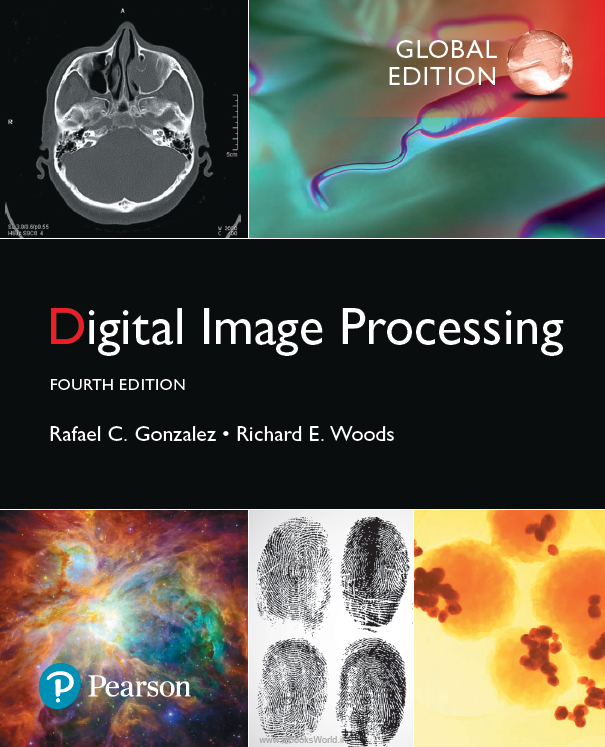Digital Image Processing. FOURTH EDITION