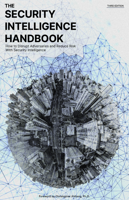 The Security Intelligence Handbook.Third Edition