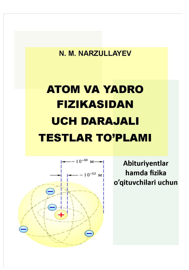 Atom va yadro fizikasidan uch darajali testlar to‘plami
