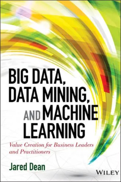 Big Data, Data Mining, and Machine Learning