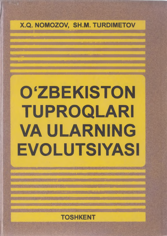 O'ZBEKISTON TUPROQLARI VA ULARNING EVOLUTSIYASI