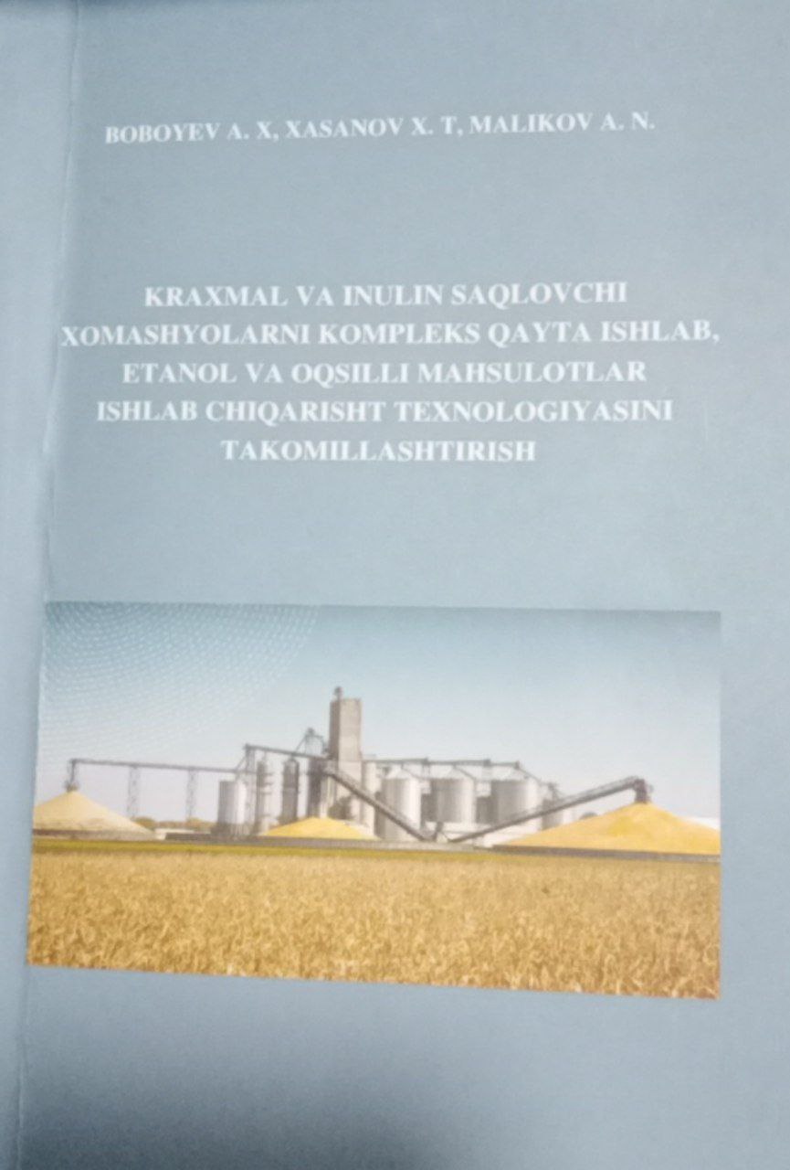 KRAXMAL VA INULIN SAQLOVCHI XOMASHYOLARNI KOMPLEKS QAYTA ISHLAB, ETANOL VA OQSILLI MAHSULOTLAR ISHLAB CHIQARISHT TEXNOLOGIYASINI TAKOMILLASHTIRISH