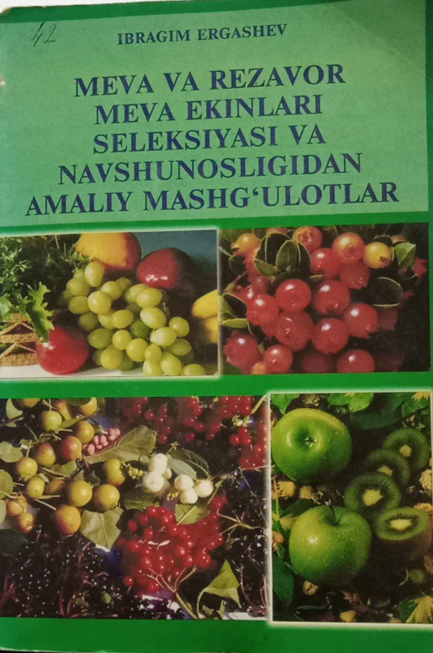 Meva va rezavor meva ekinlari seleksiyasi va navshunosligidan amaliy mashg`ulotlar