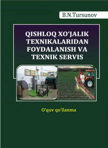 Qishloq xo'jalik texnikalaridan foydalanish va texnik servis