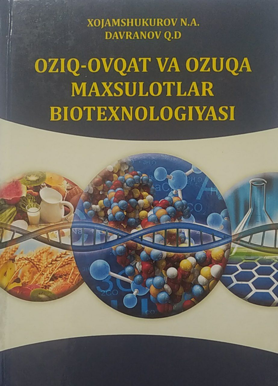 Oziq-ovqat va ozuqa maxsulotlar biotexnologiyasi