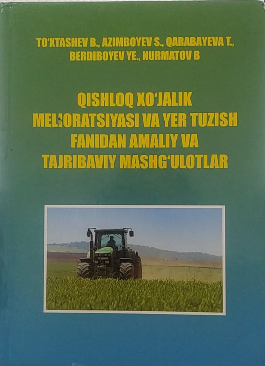 Qishloq xo`jaligi melioratsiyasi va er tuzish fanidan amaliy va tajribaviy mashg`ulotlar
