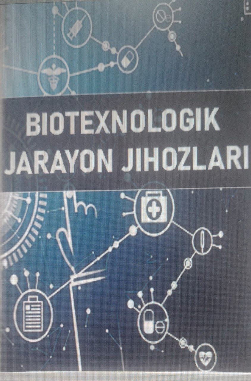 Biotexniologik jarayon jihozlari.