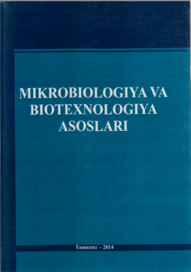 Mikrobiologiya va biotexnologiya asoslari